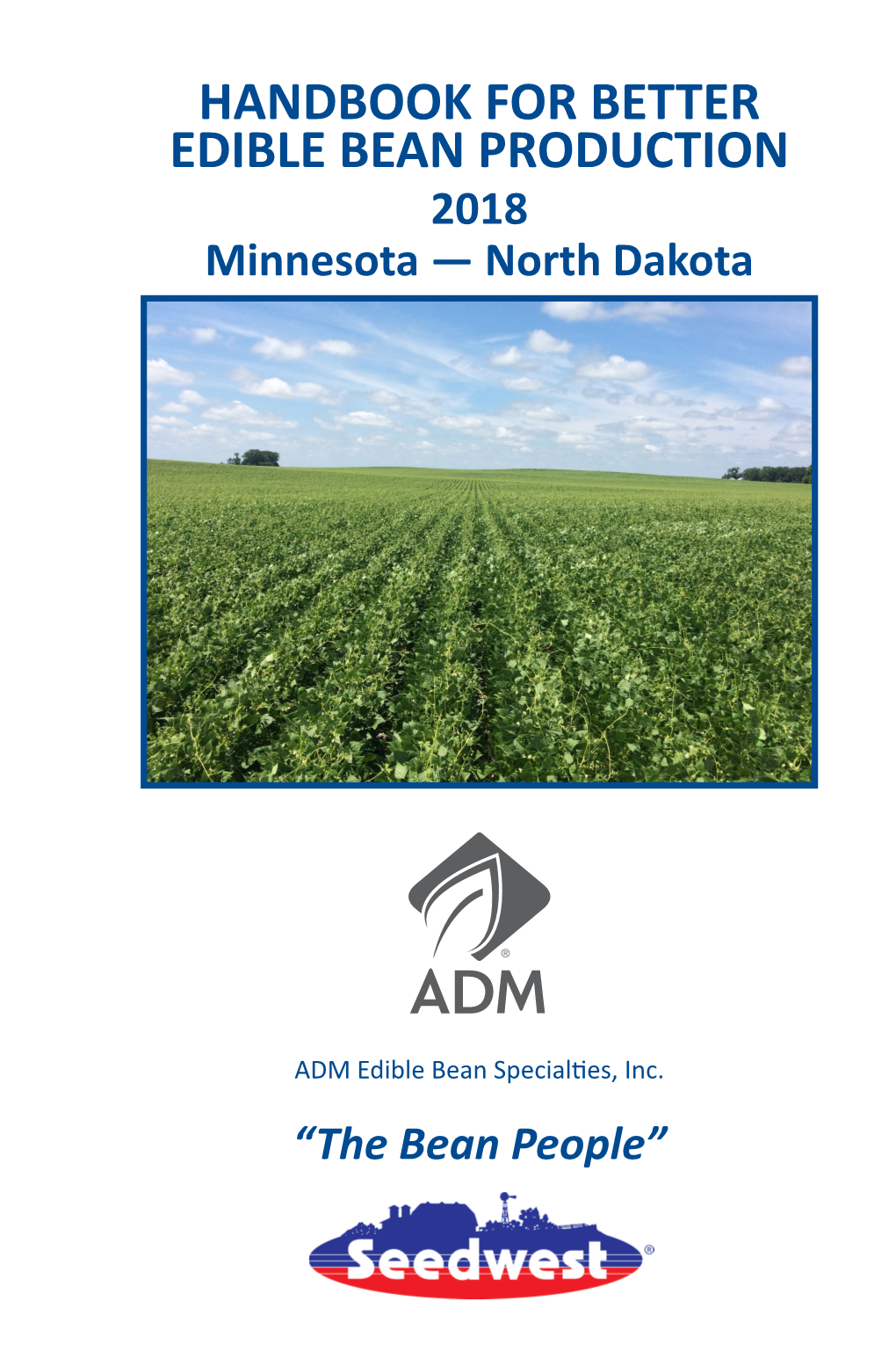 HANDBOOK for BETTER EDIBLE BEAN PRODUCTION 2018 Minnesota — North Dakota