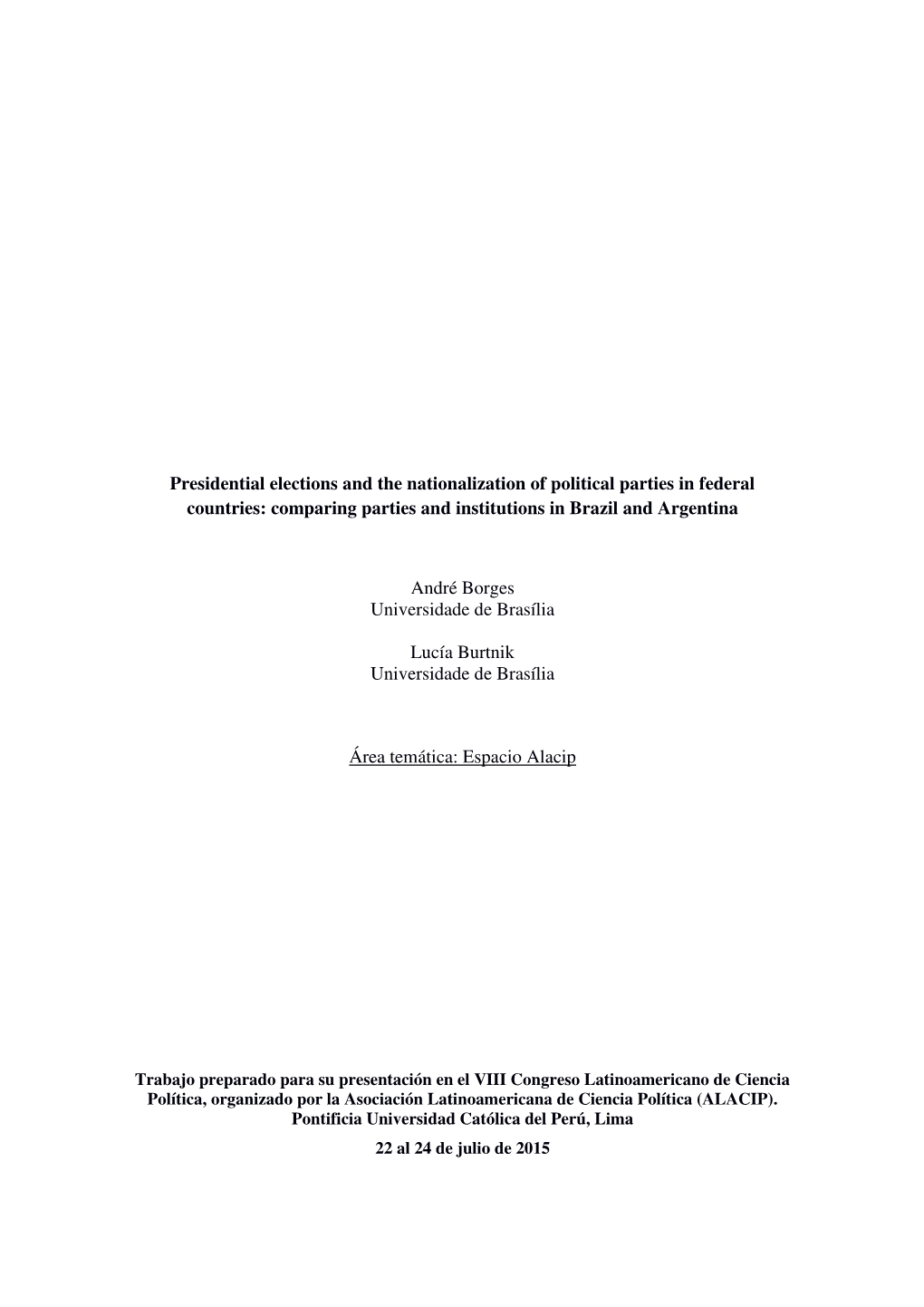 Presidential Elections and the Nationalization of Political Parties in Federal Countries: Comparing Parties and Institutions in Brazil and Argentina
