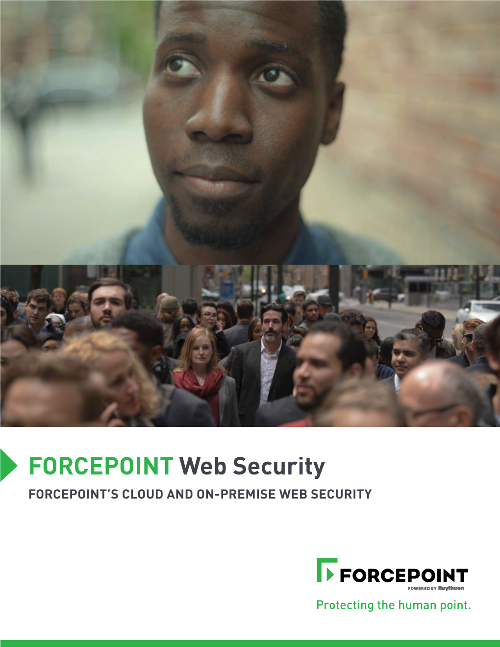 FORCEPOINT Web Security FORCEPOINT’S CLOUD and ON-PREMISE WEB SECURITY Forcepoint Web Security FORCEPOINT’S CLOUD and ON-PREMISE WEB SECURITY