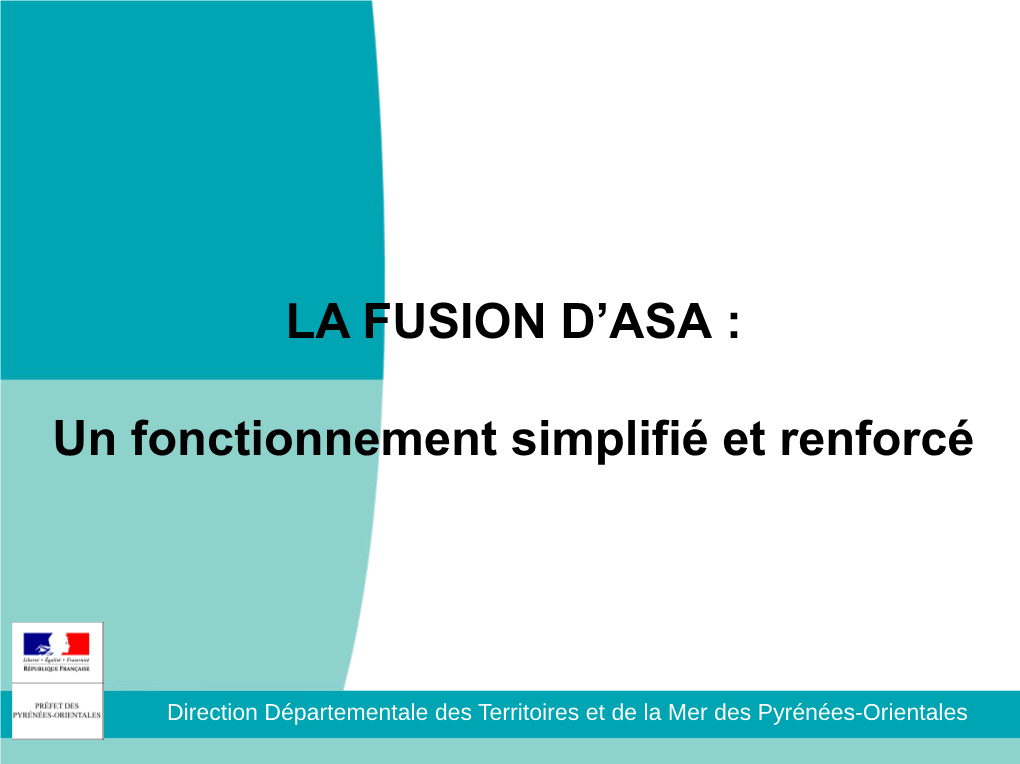 LA FUSION D'asa : Un Fonctionnement Simplifié Et Renforcé