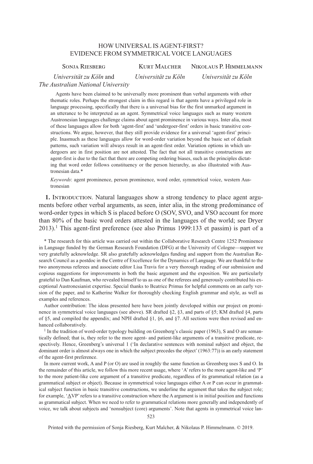 HOW UNIVERSAL IS AGENT-FIRST? EVIDENCE from SYMMETRICAL VOICE LANGUAGES Sonja Riesberg Kurt Malcher Nikolaus P