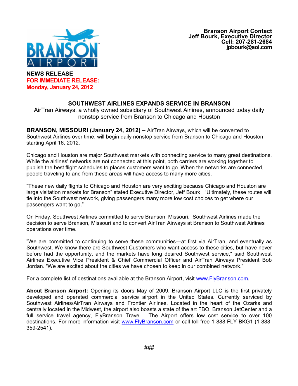 Branson Airport Contact Jeff Bourk, Executive Director Cell: 207-281-2684 Jpbourk@Aol.Com