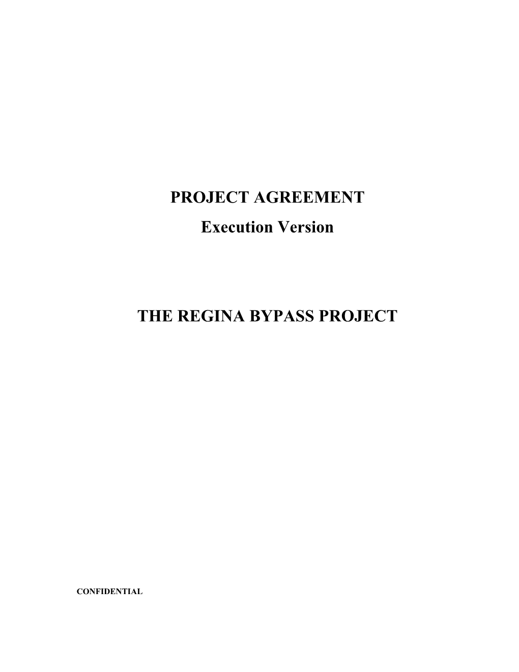 PROJECT AGREEMENT Execution Version the REGINA BYPASS