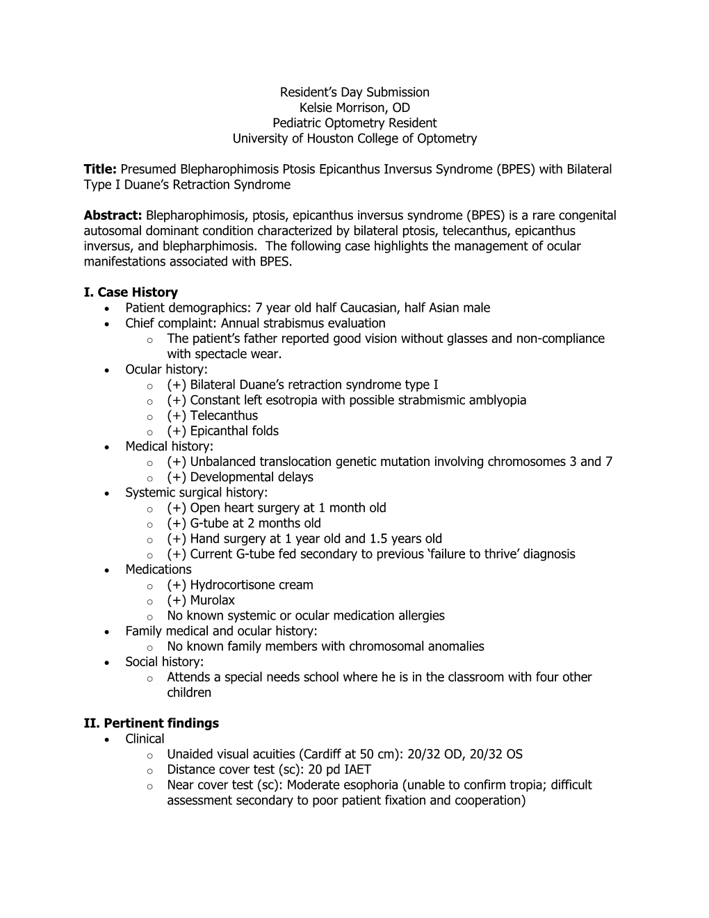 P> Resident’S Day Submission Kelsie Morrison, OD Pediatric Optometry Resident University of Houston College of Optometry