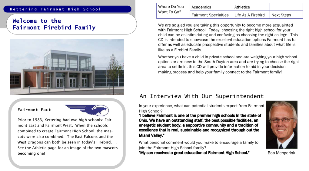 An Interview with Our Superintendent Welcome to the Fairmont Firebird