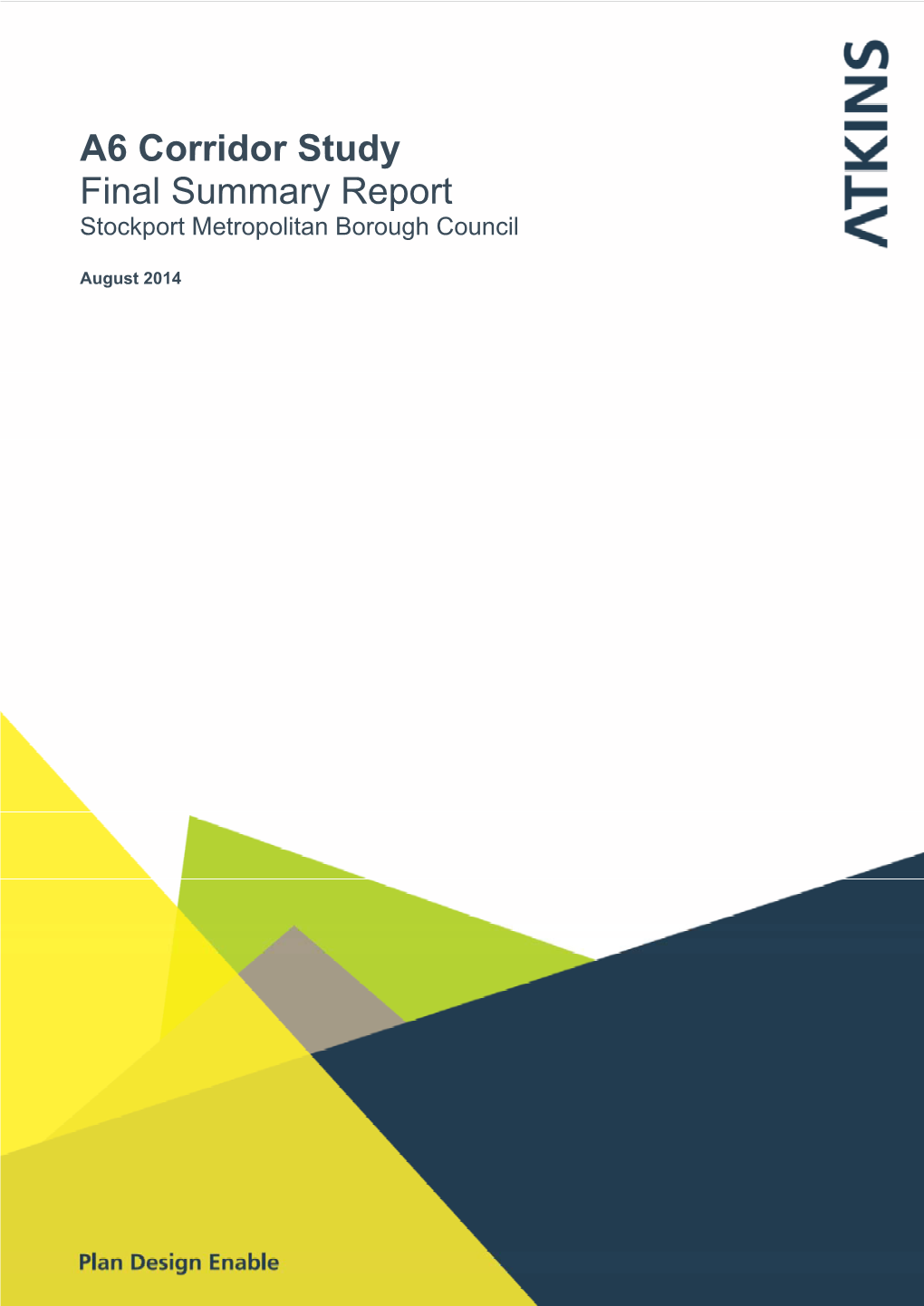 A6 Corridor Study Final Summary Report Stockport Metropolitan Borough Council