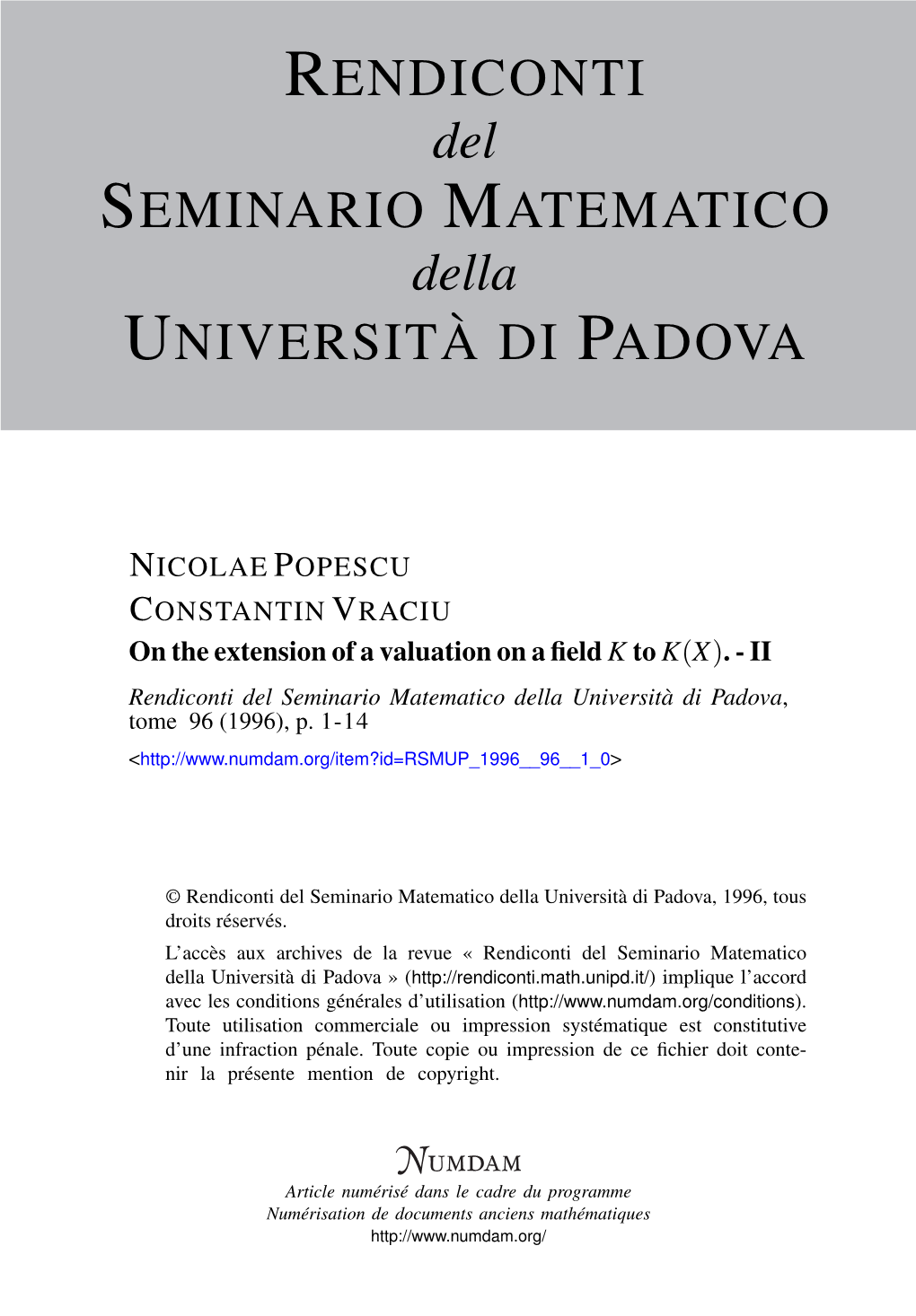 On the Extension of a Valuation on a Field K to K(X). - II