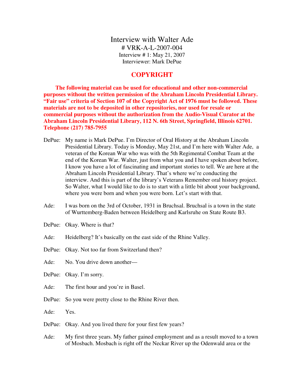 Interview with Walter Ade # VRK-A-L-2007-004 Interview # 1: May 21, 2007 Interviewer: Mark Depue