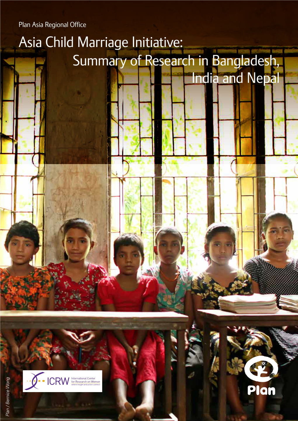 Asia Child Marriage Initiative: Summary of Research in Bangladesh, India and Nepal