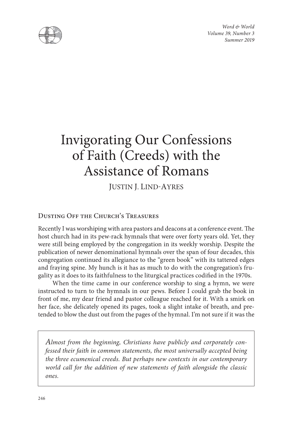 Invigorating Our Confessions of Faith (Creeds) with the Assistance of Romans JUSTIN J