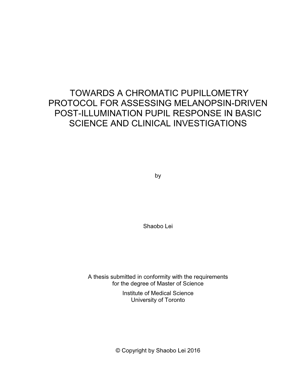 Towards a Chromatic Pupillometry Protocol for Assessing Melanopsin-Driven Post-Illumination Pupil Response in Basic Science and Clinical Investigations