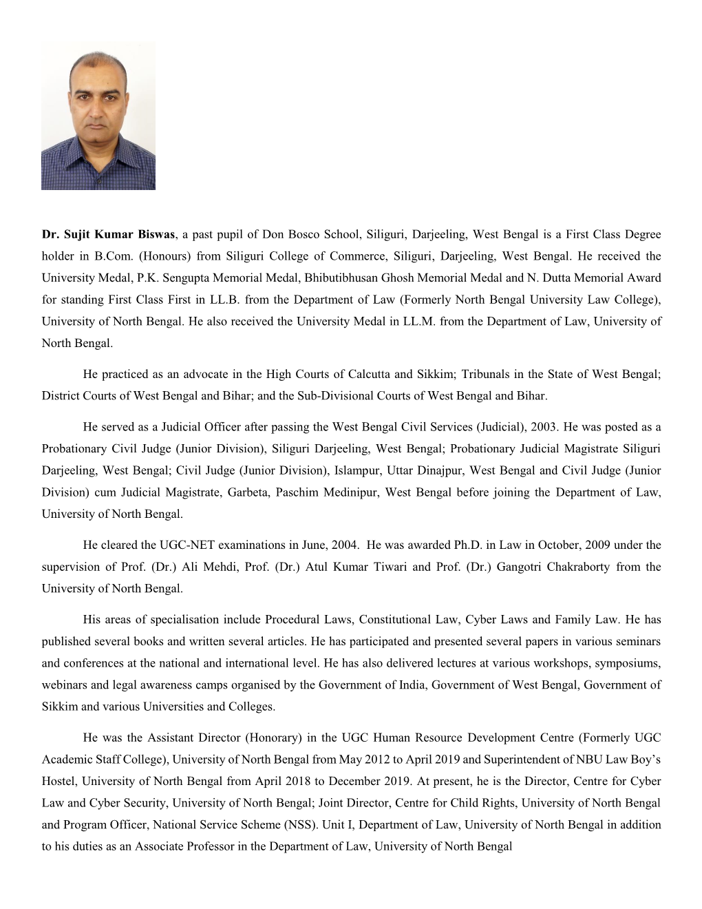 Dr. Sujit Kumar Biswas, a Past Pupil of Don Bosco School, Siliguri, Darjeeling, West Bengal Is a First Class Degree Holder in B.Com