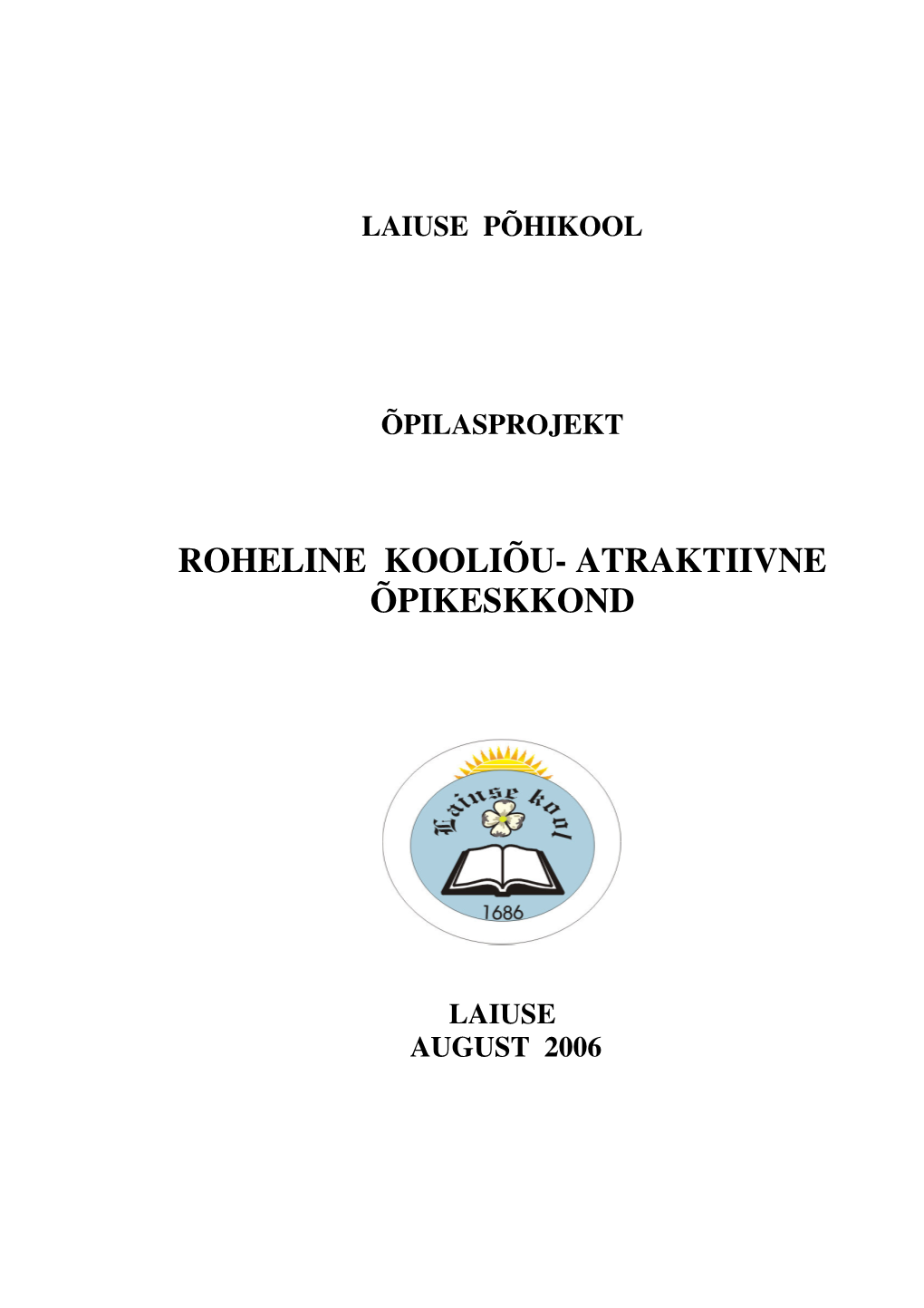 Roheline Kooliõu- Atraktiivne Õpikeskkond