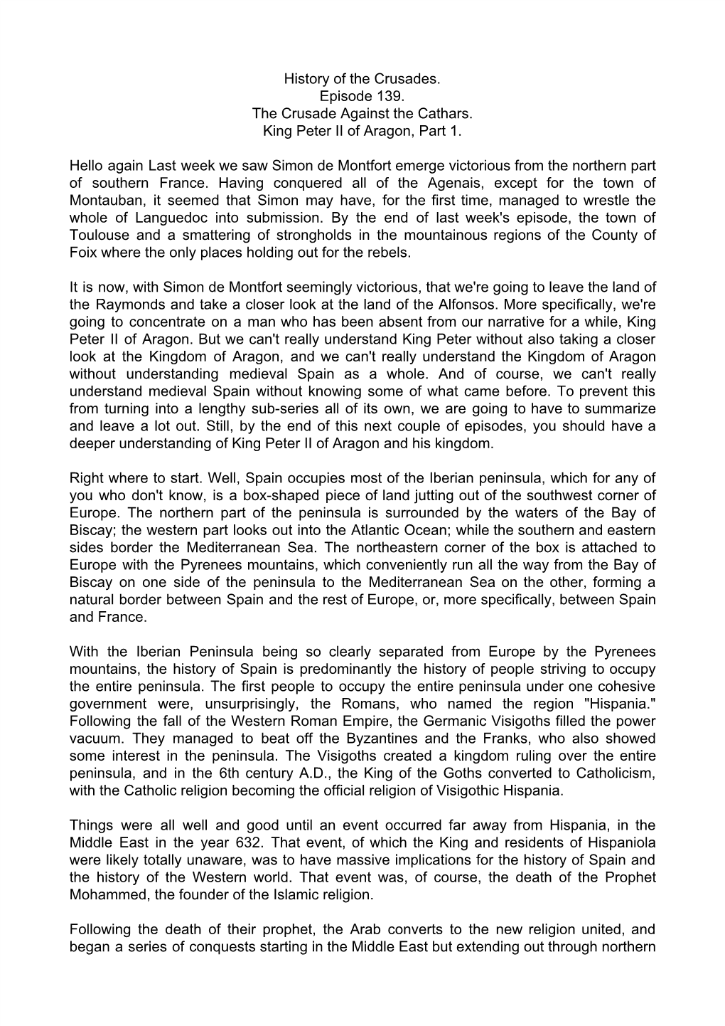 History of the Crusades. Episode 139. the Crusade Against the Cathars. King Peter II of Aragon, Part 1. Hello Again Last Week We