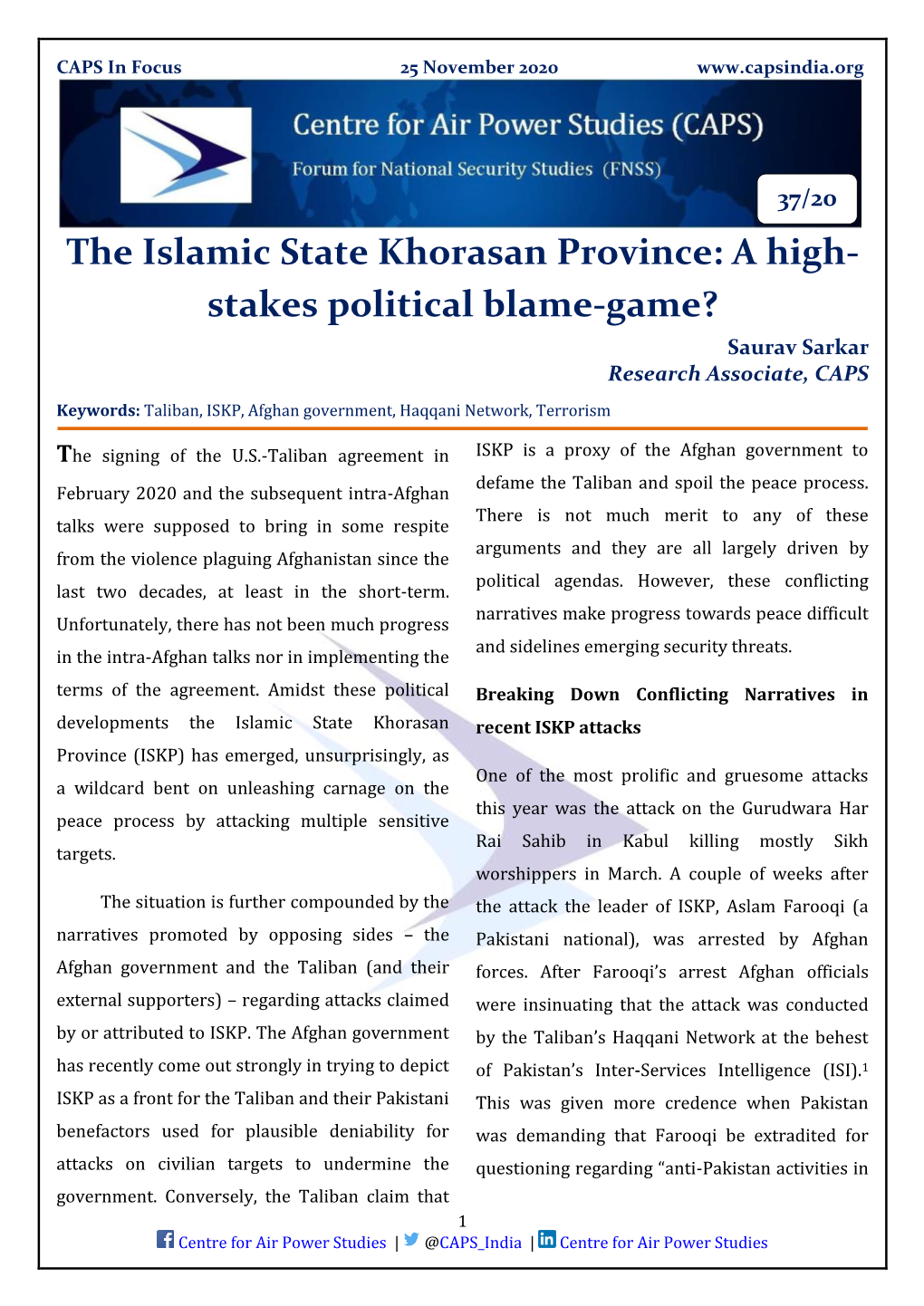 The Islamic State Khorasan Province: a High- Stakes Political Blame-Game? Saurav Sarkar Research Associate, CAPS