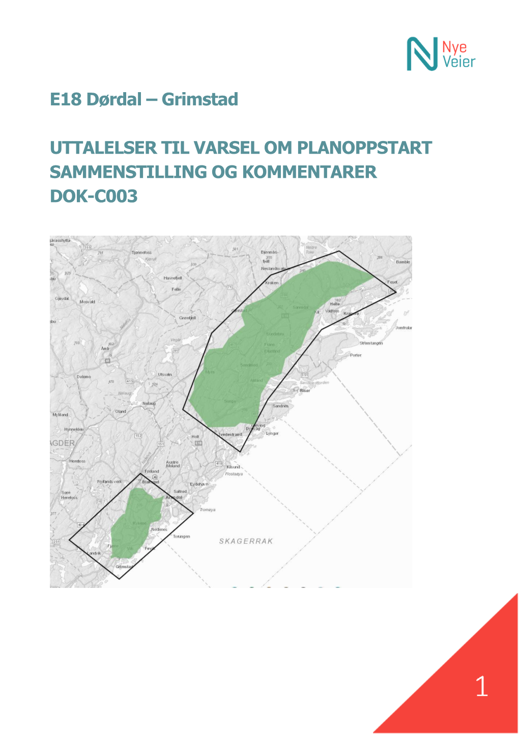 E18 Dørdal – Grimstad UTTALELSER TIL VARSEL OM PLANOPPSTART