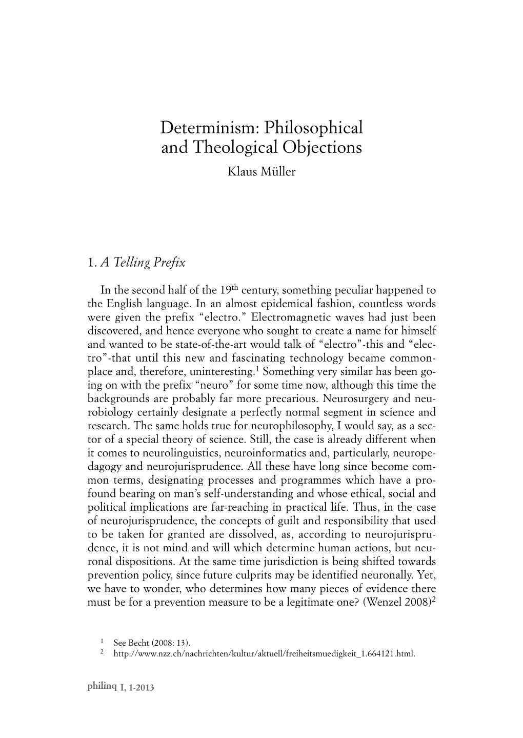 Determinism: Philosophical and Theological Objections Klaus Müller