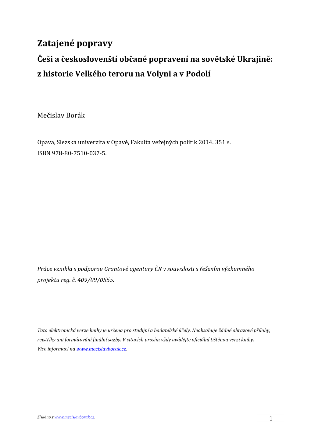 Zatajené Popravy Češi a Českoslovenští Občané Popravení Na Sovětské Ukrajině: Z Historie Velkého Teroru Na Volyni a V Podolí