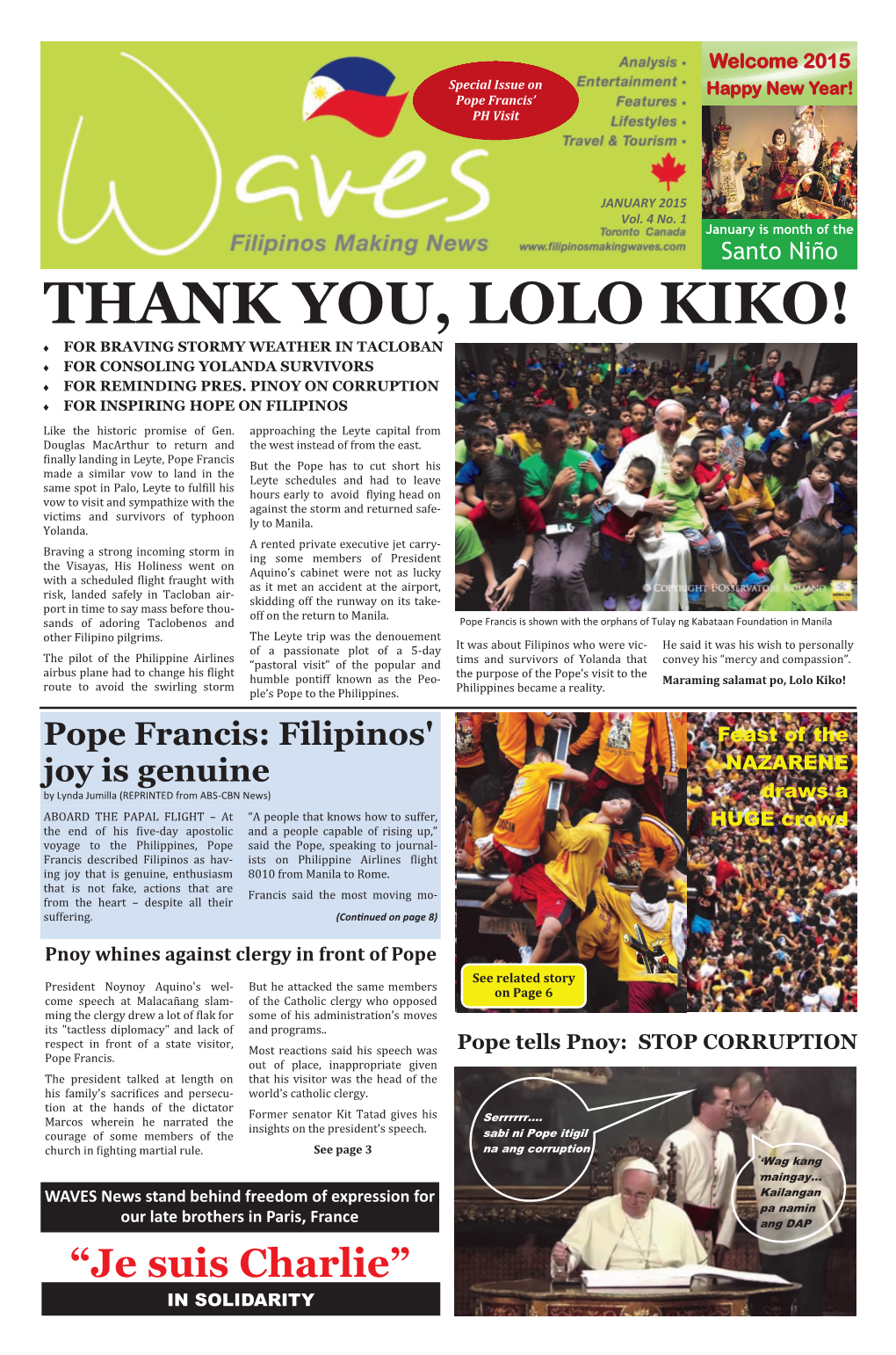 Thank You, Lolo Kiko!  for Braving Stormy Weather in Tacloban  for Consoling Yolanda Survivors  for Reminding Pres