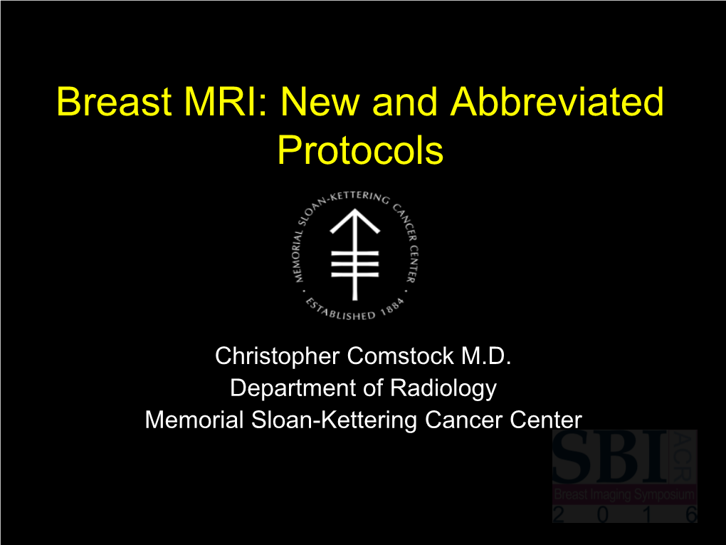 Breast MRI: New and Abbreviated Protocols