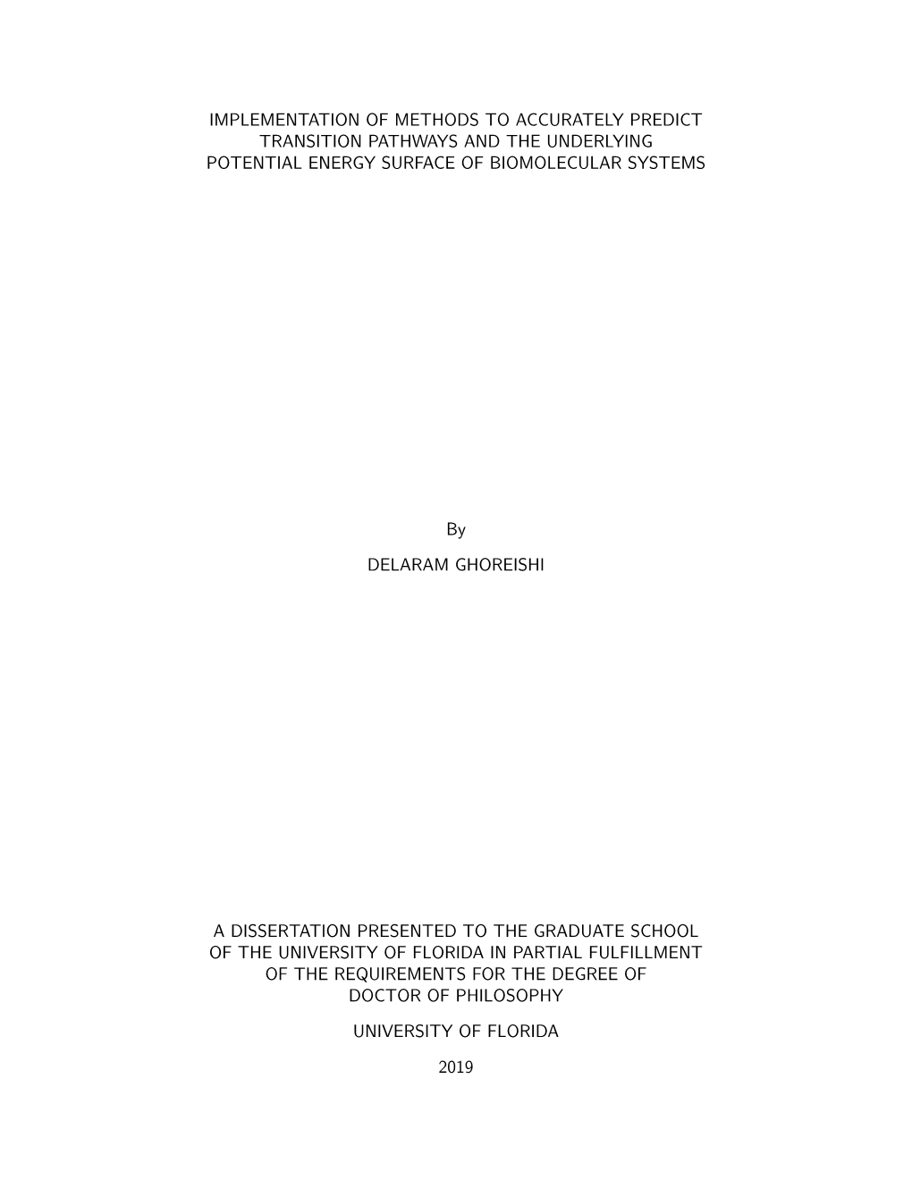 Implementation of Methods to Accurately Predict Transition Pathways and the Underlying Potential Energy Surface of Biomolecular Systems