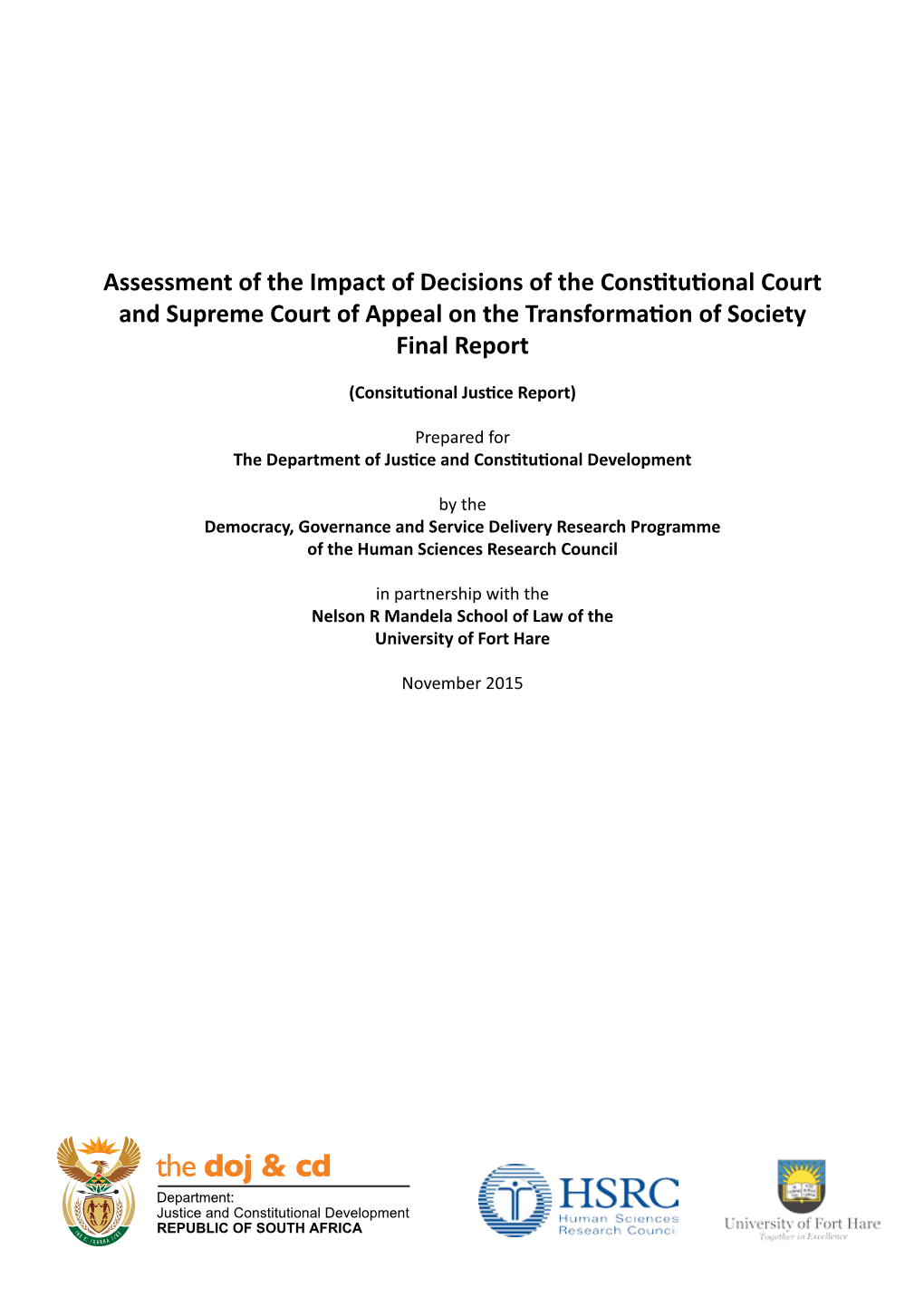 Assessment of the Impact of Decisions of the Constitutional Court and Supreme Court of Appeal on the Transformation of Society Final Report