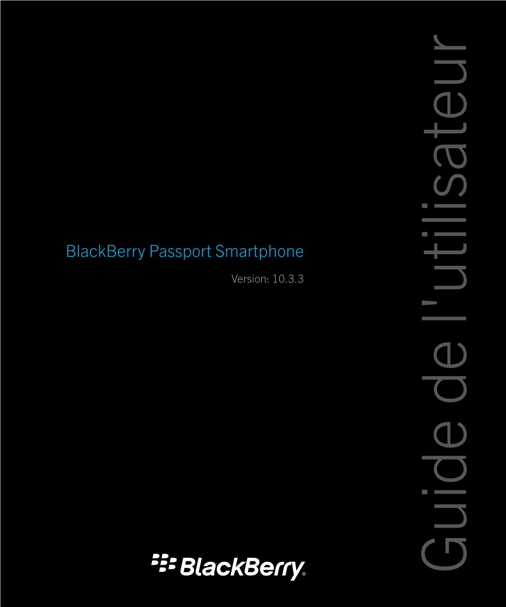 Blackberry Passport Smartphone-10.3.3-User Guide