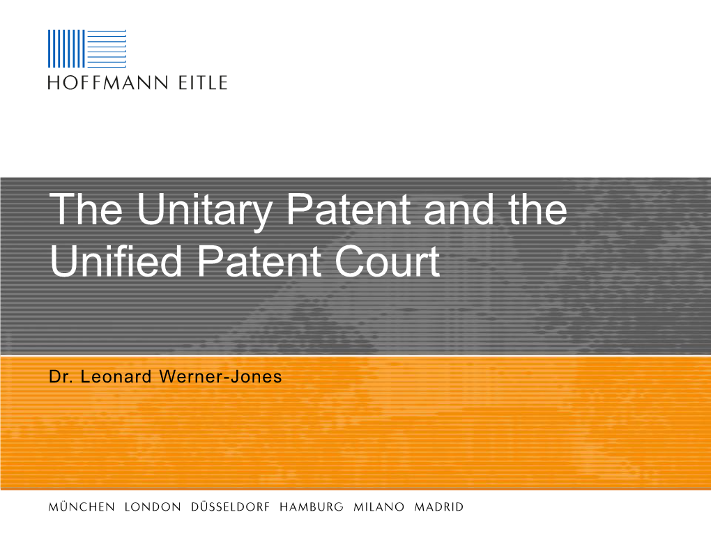 The Unitary Patent and the Unified Patent Court