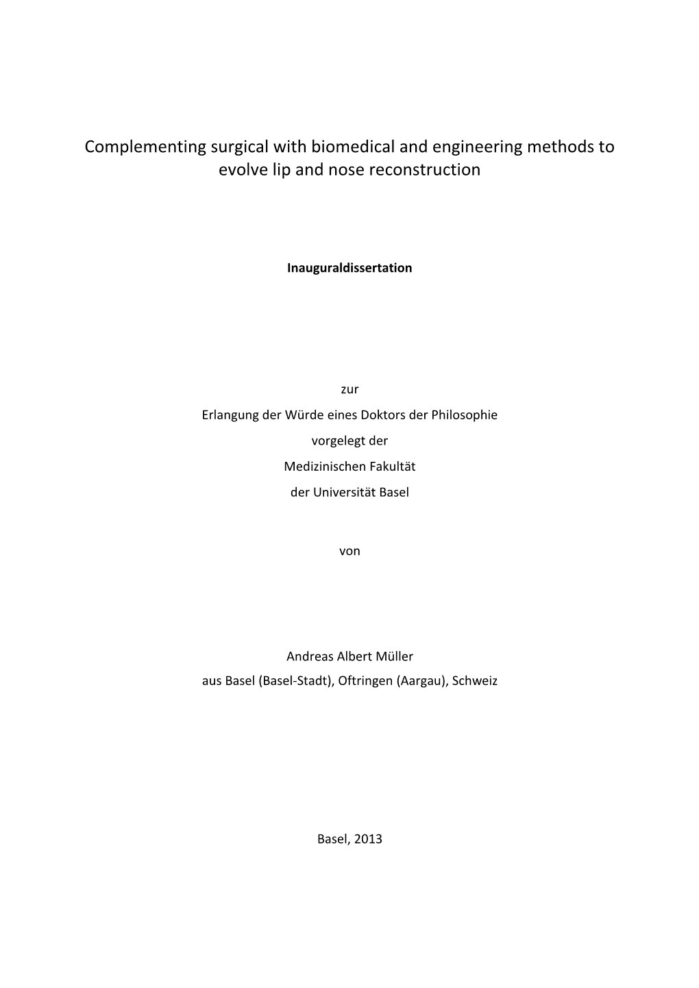 Complementing Surgical with Biomedical and Engineering Methods to Evolve Lip and Nose Reconstruction