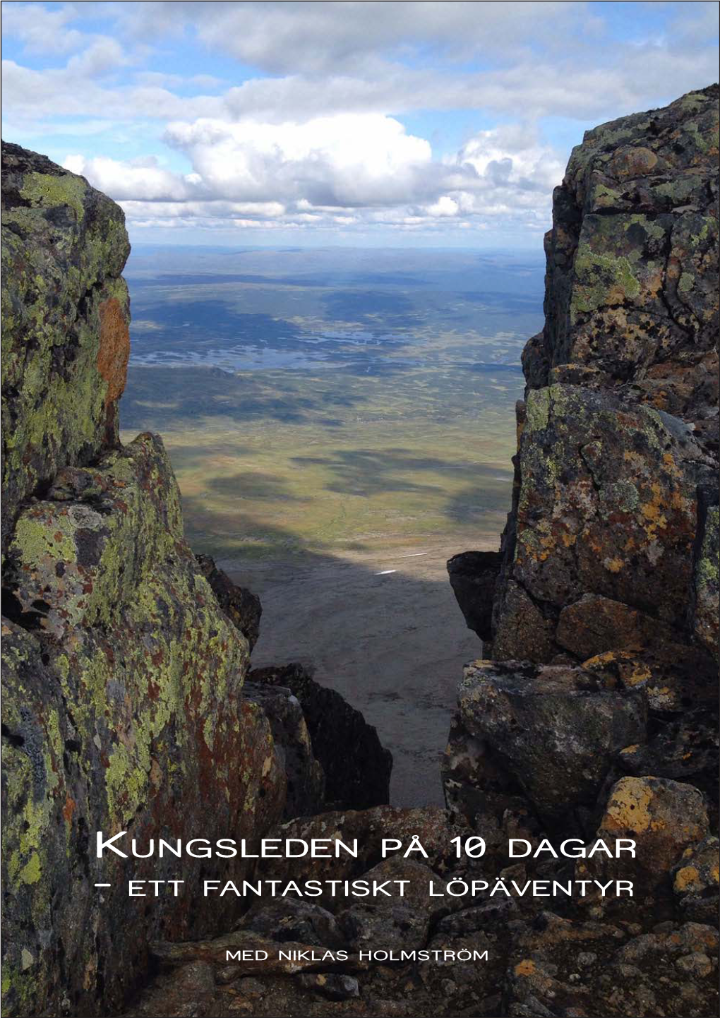 Kungsleden På 10 Dagar - Ett Fantastiskt Löpäventyr