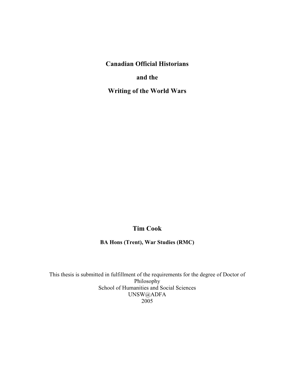 Canadian Official Historians and the Writing of the World Wars Tim Cook