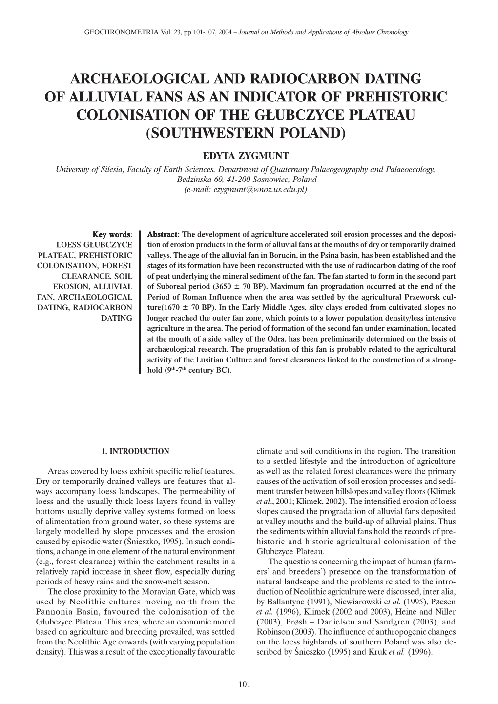 Archaeological and Radiocarbon Dating of Alluvial Fans As an Indicator of Prehistoric Colonisation of the G£Ubczyce Plateau (Southwestern Poland)