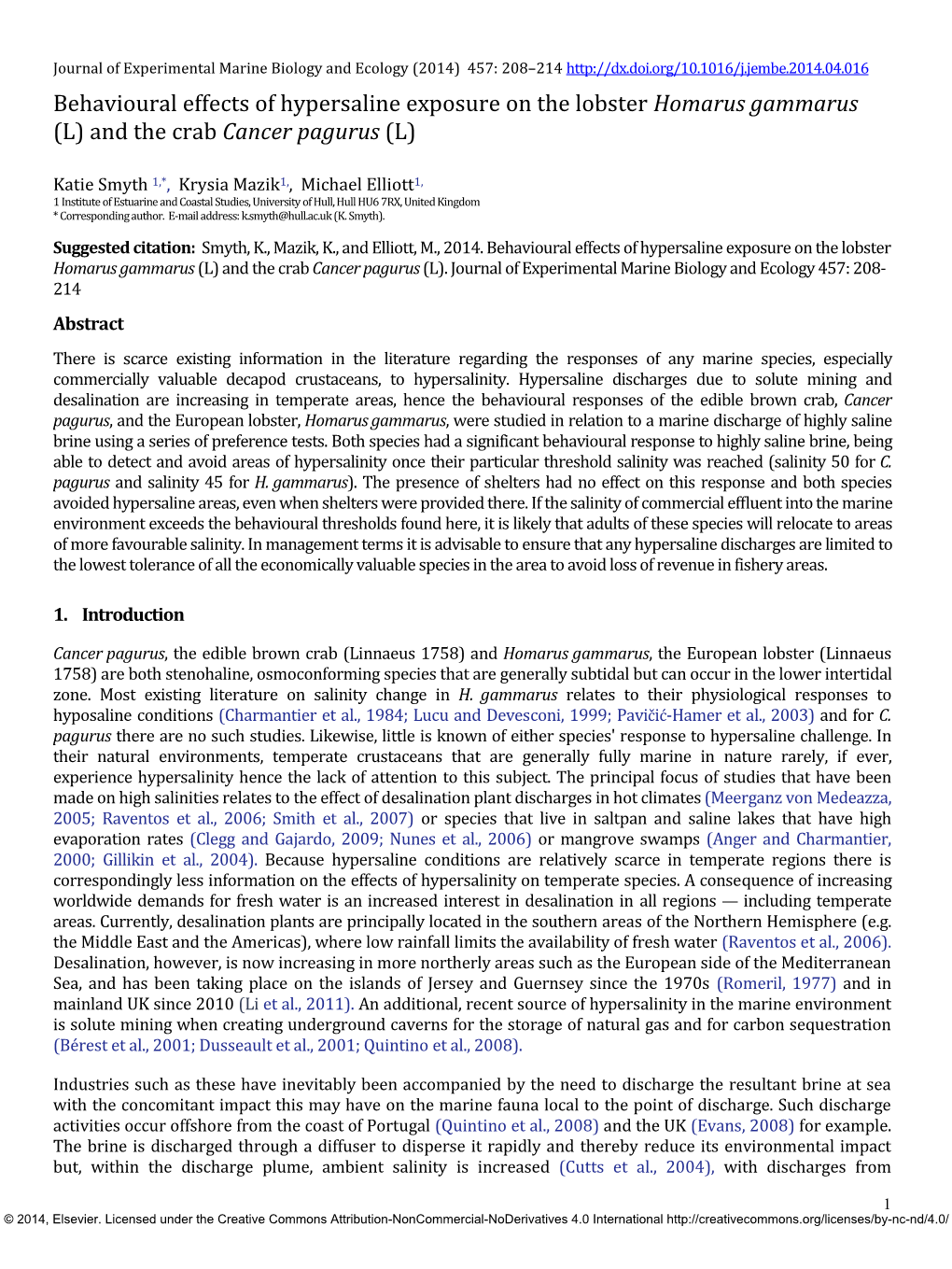 Behavioural Effects of Hypersaline Exposure on the Lobster Homarus Gammarus (L) and the Crab Cancer Pagurus (L)