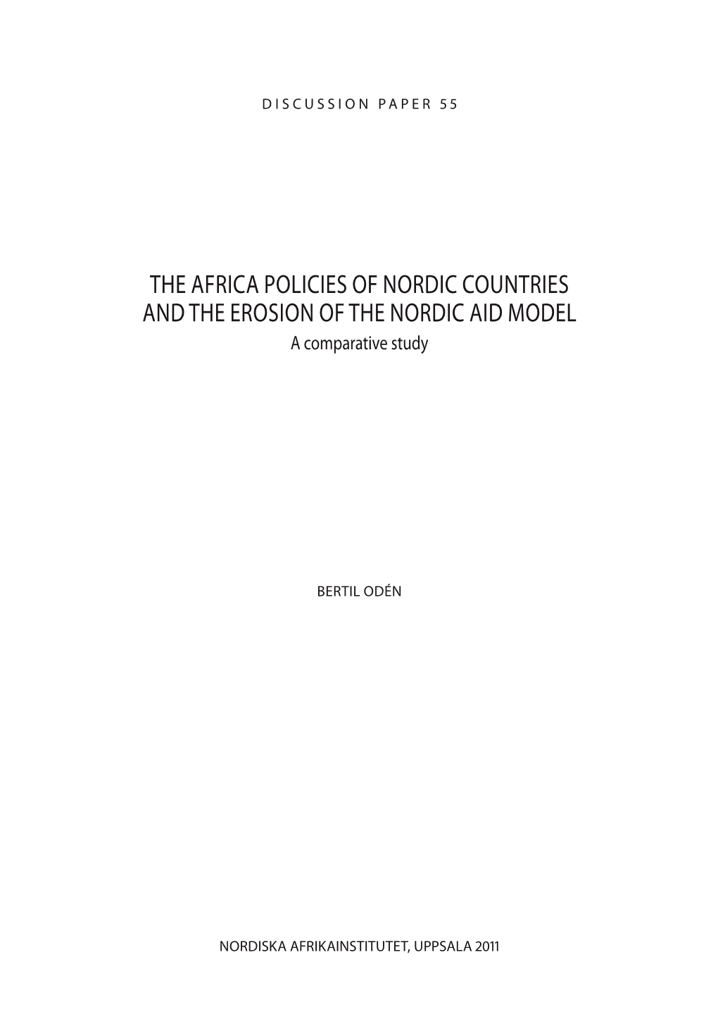 THE AFRICA POLICIES of NORDIC COUNTRIES and the EROSION of the NORDIC AID MODEL a Comparative Study