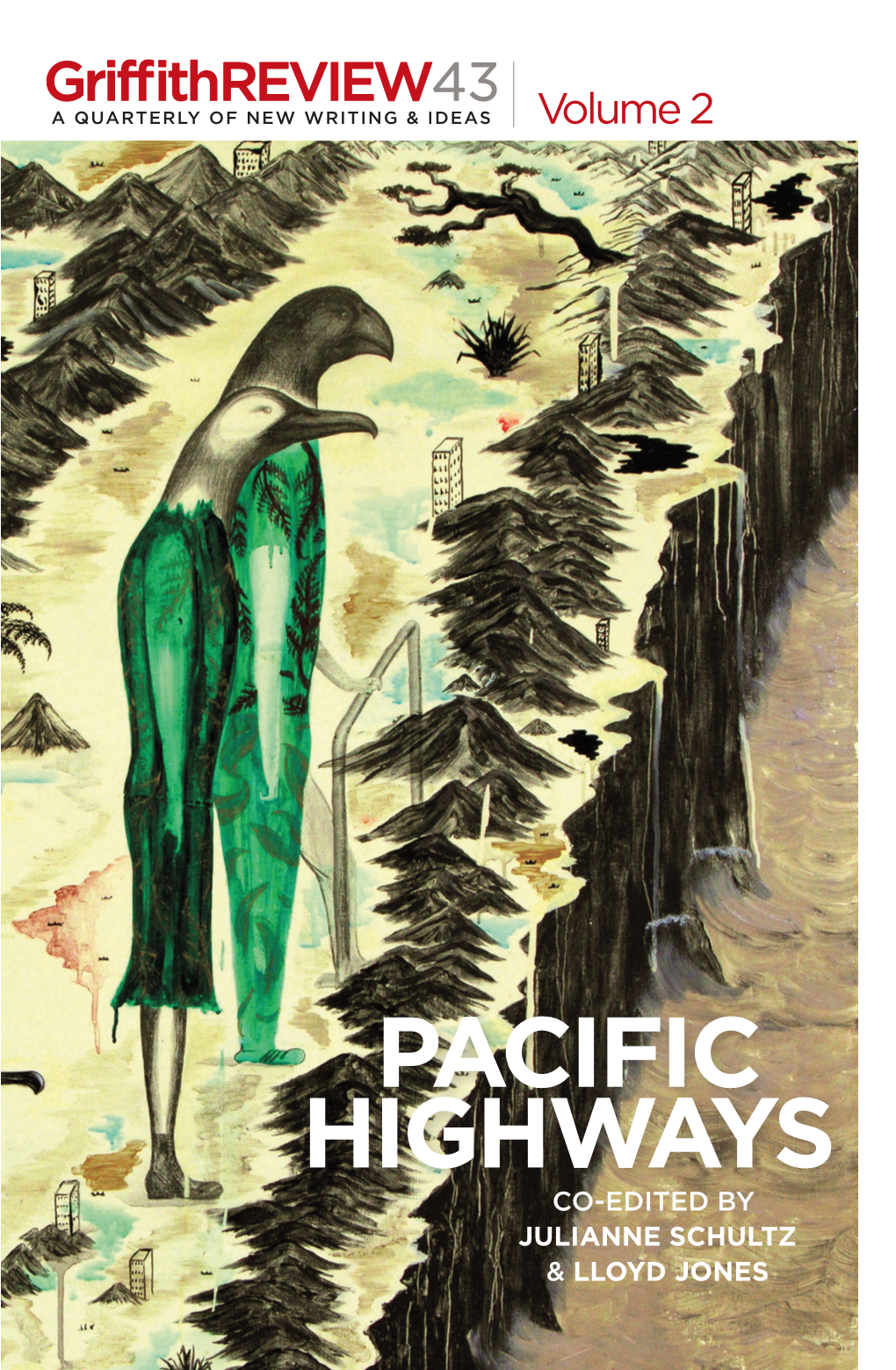 Pacific Highways ESSAY HINEMOANA BAKER Walking Meditations BERNARD BECKETT School Report DAVID BURTON a Kiwi Feast HAMISH CLAYTON the Lie of the Land