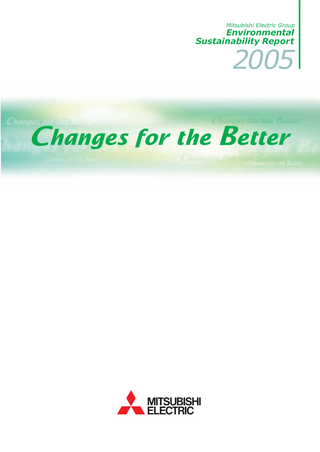 Environmental Sustainability Report 2005 Respect Nature, and Strive to Protect and Improve the Global Environment