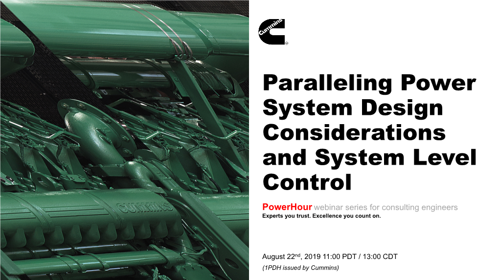 Paralleling Power System Design Considerations and System Level Control Powerhour Webinar Series for Consulting Engineers Experts You Trust