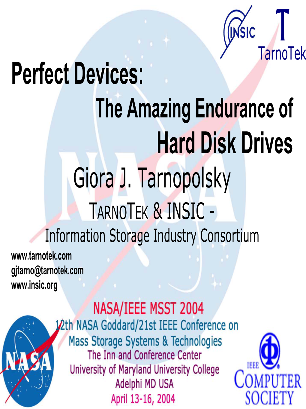 Perfect Devices: the Amazing Endurance of Hard Disk Drives Giora J