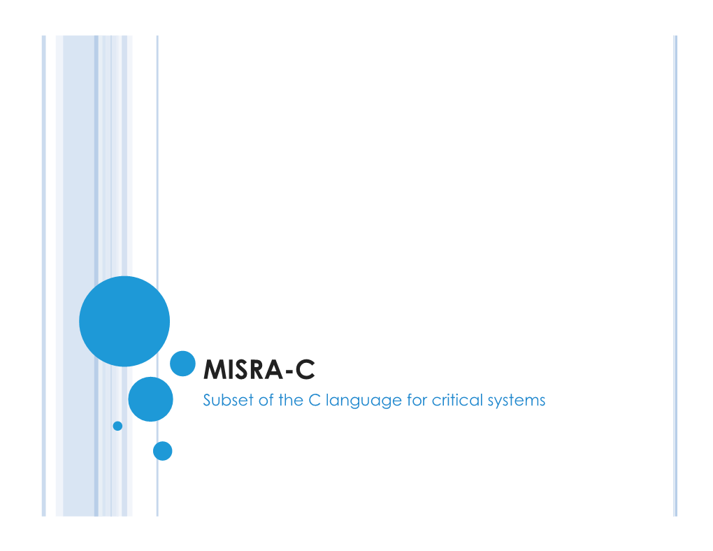 MISRA-C Subset of the C Language for Critical Systems SAFETY-CRITICAL SYSTEMS