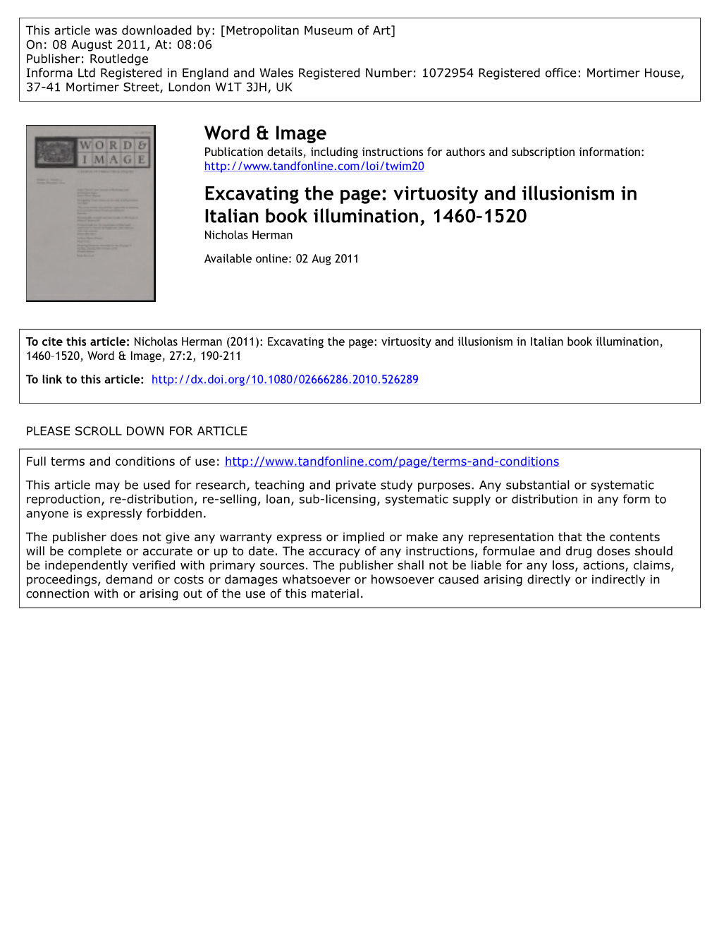 Excavating the Page: Virtuosity and Illusionism in Italian Book Illumination, 1460–1520 Nicholas Herman Available Online: 02 Aug 2011