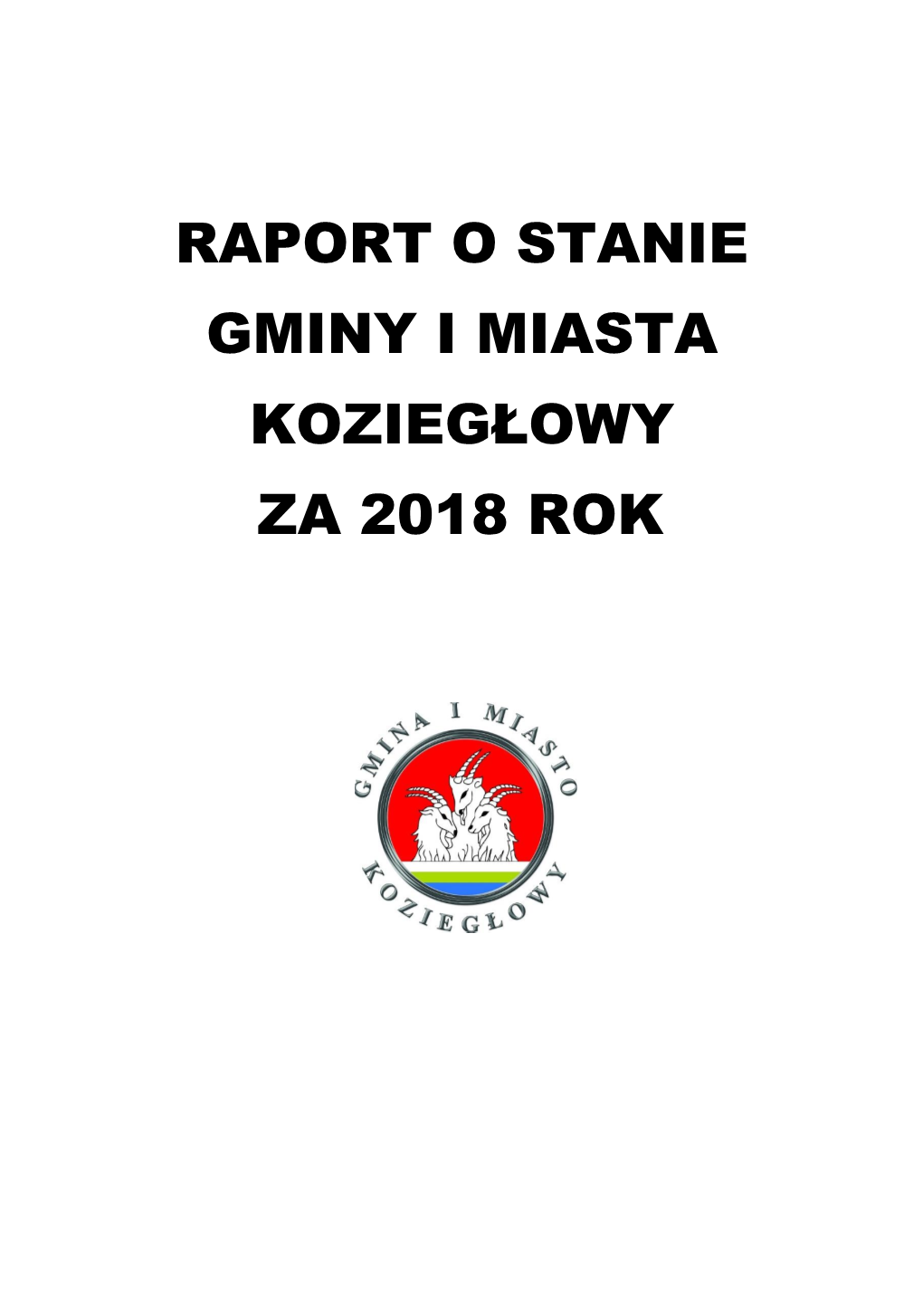 Raport O Stanie Gminy I Miasta Koziegłowy Za 2018 Rok