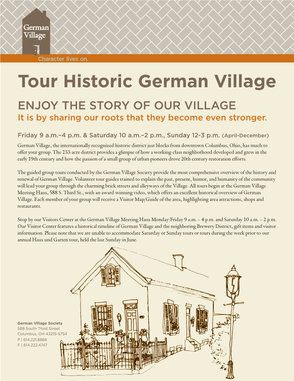 Tour Historic German Village ENJOY the STORY of OUR VILLAGE It Is by Sharing Our Roots That They Become Even Stronger