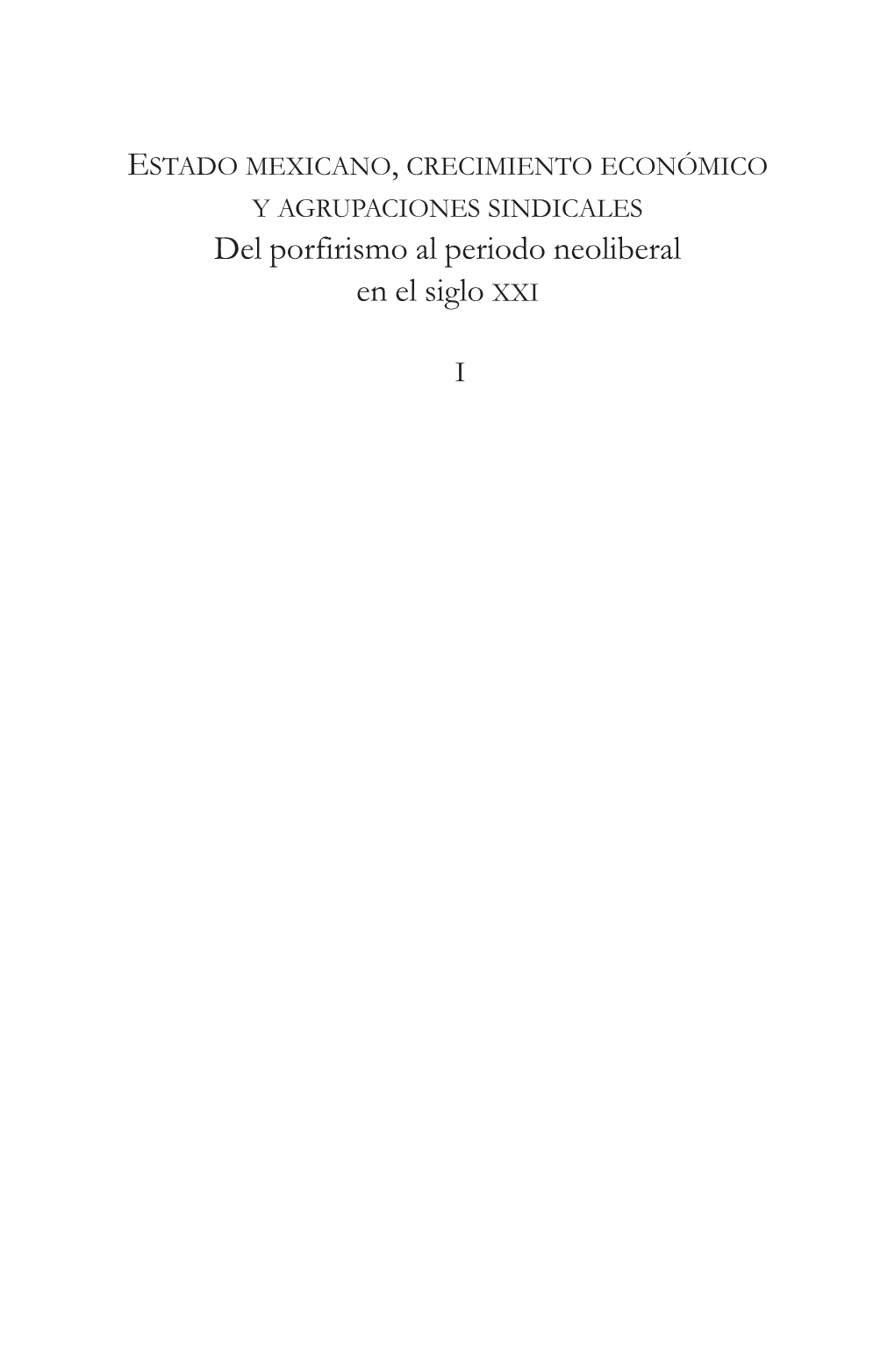 Del Porfirismo Al Periodo Neoliberal En El Siglo Xxi