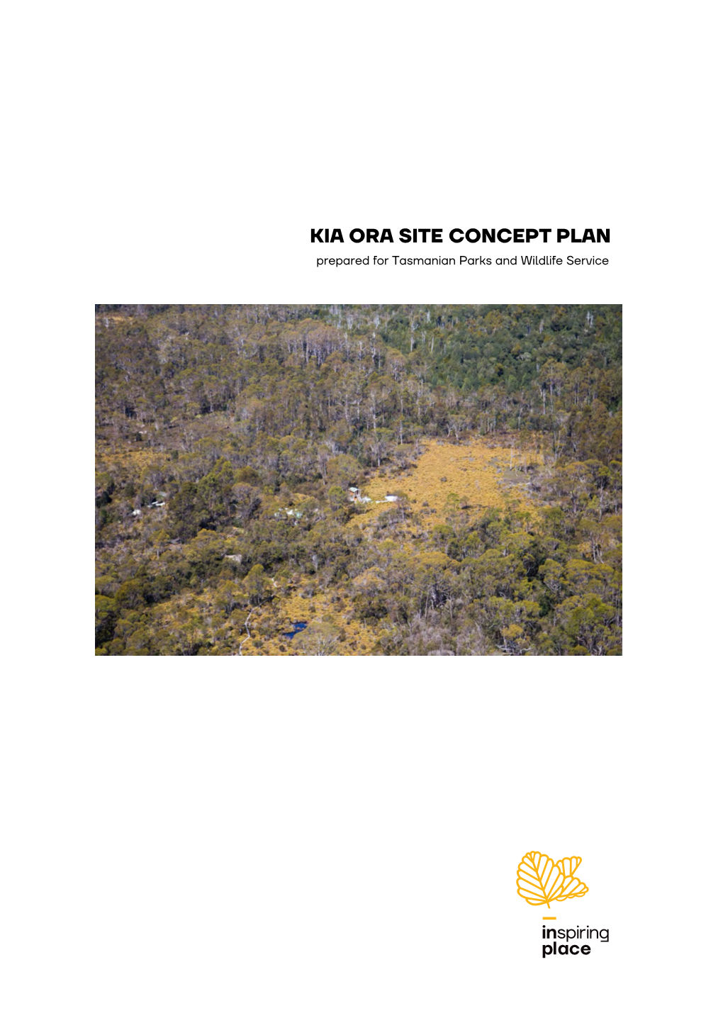 KIA ORA SITE CONCEPT PLAN Prepared for Tasmanian Parks and Wildlife Service