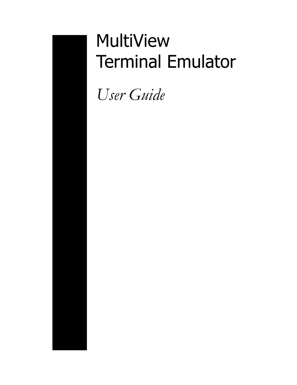 Multiview Terminal Emulator User Guide © 2008 by Futuresoft, Inc