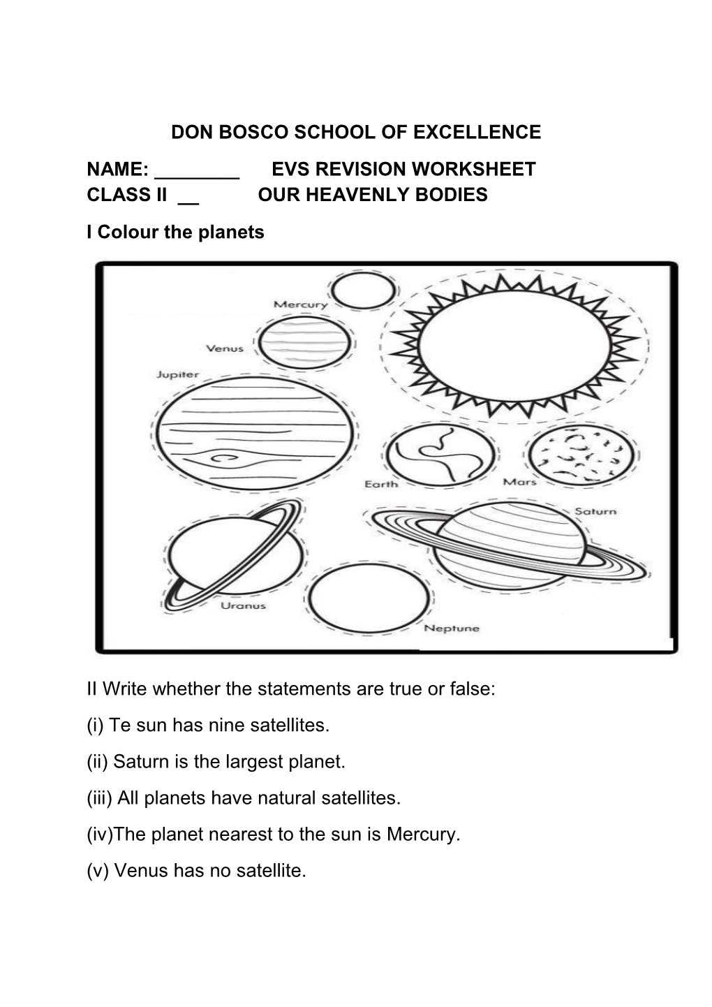 EVS REVISION WORKSHEET CLASS II __ OUR HEAVENLY BODIES I Colour the Planets