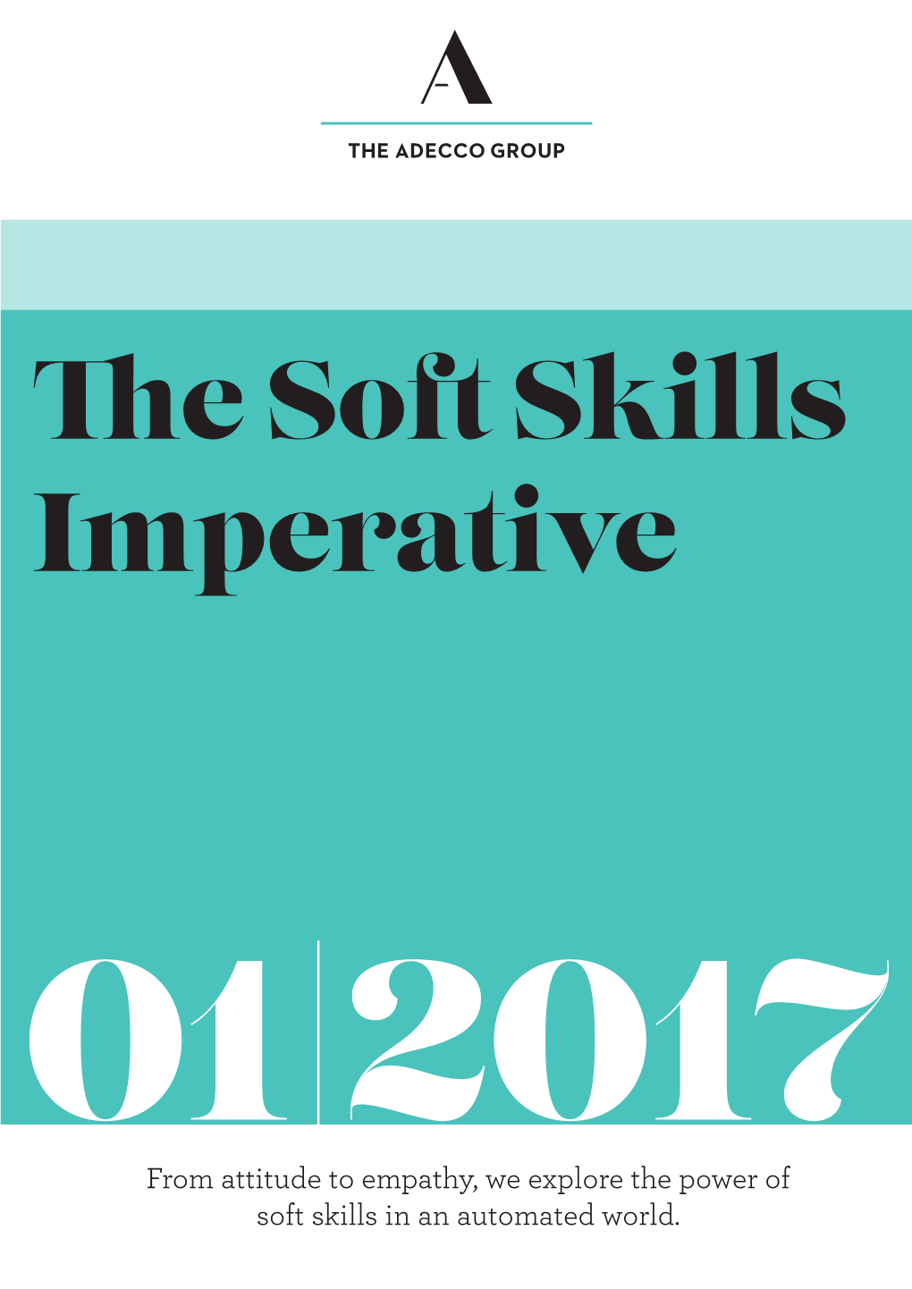 From Attitude to Empathy, We Explore the Power of Soft Skills in an Automated World