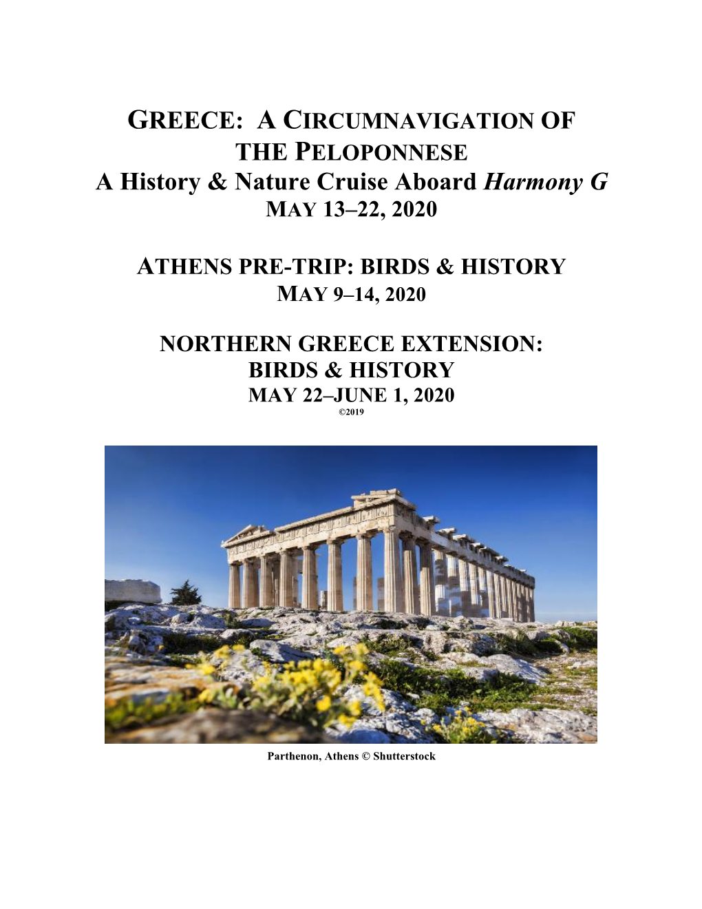 GREECE: a CIRCUMNAVIGATION of the PELOPONNESE a History & Nature Cruise Aboard Harmony G MAY 13–22, 2020