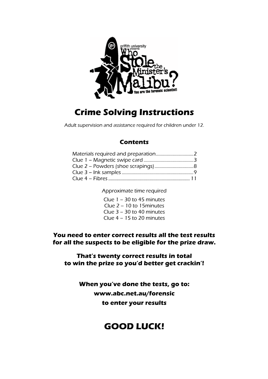 Crime Solving Instructions GOOD LUCK!