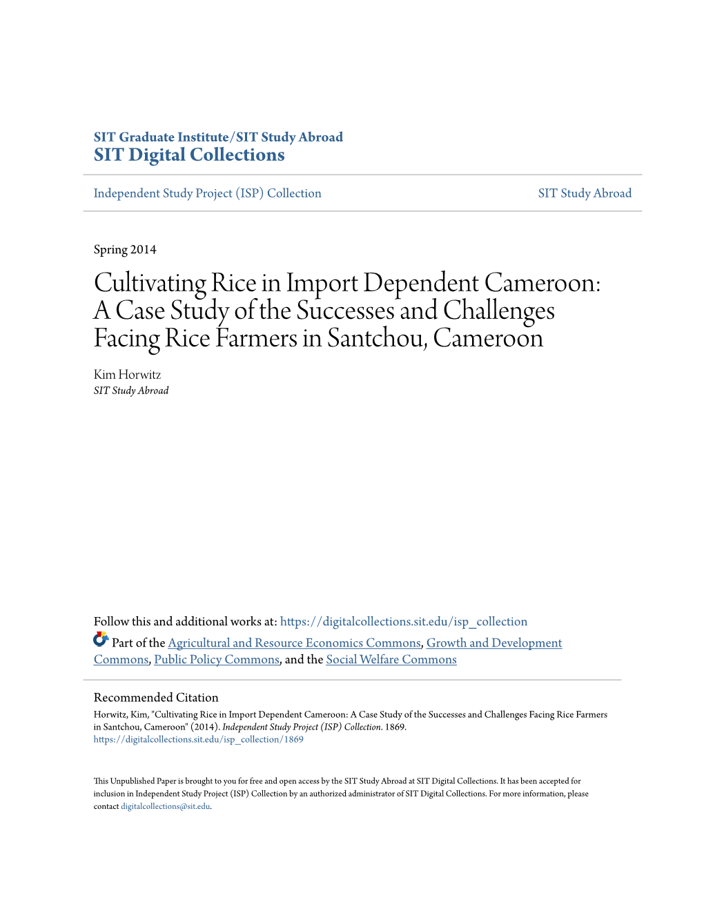 Cultivating Rice in Import Dependent Cameroon: a Case Study of the Successes and Challenges Facing Rice Farmers in Santchou, Cameroon Kim Horwitz SIT Study Abroad